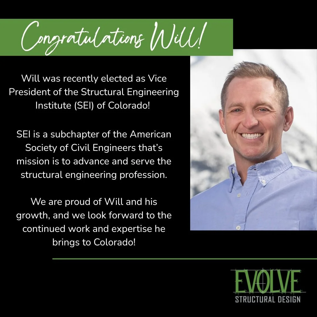 We would like to congratulate Will Lupher on becoming the new Vice President of the Structural Engineering Institute (SEI) of Colorado!