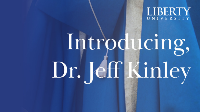      

 
    A Special Announcement from Dr. Jeff Kinley    It is with a heart of gratitude that, as of November 21, I can officially announce that I have successfully completed my Doctoral Degree from Liberty University’s School of Divinity, having 