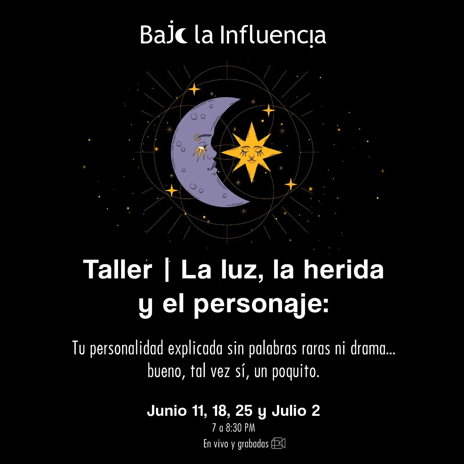 &nbsp;TALLER LA LUZ LA HERIDA Y EL PERSONAJE : Tu personalidad explicada sin palabras raras ni drama… o bueno, tal vez sí, un poquito