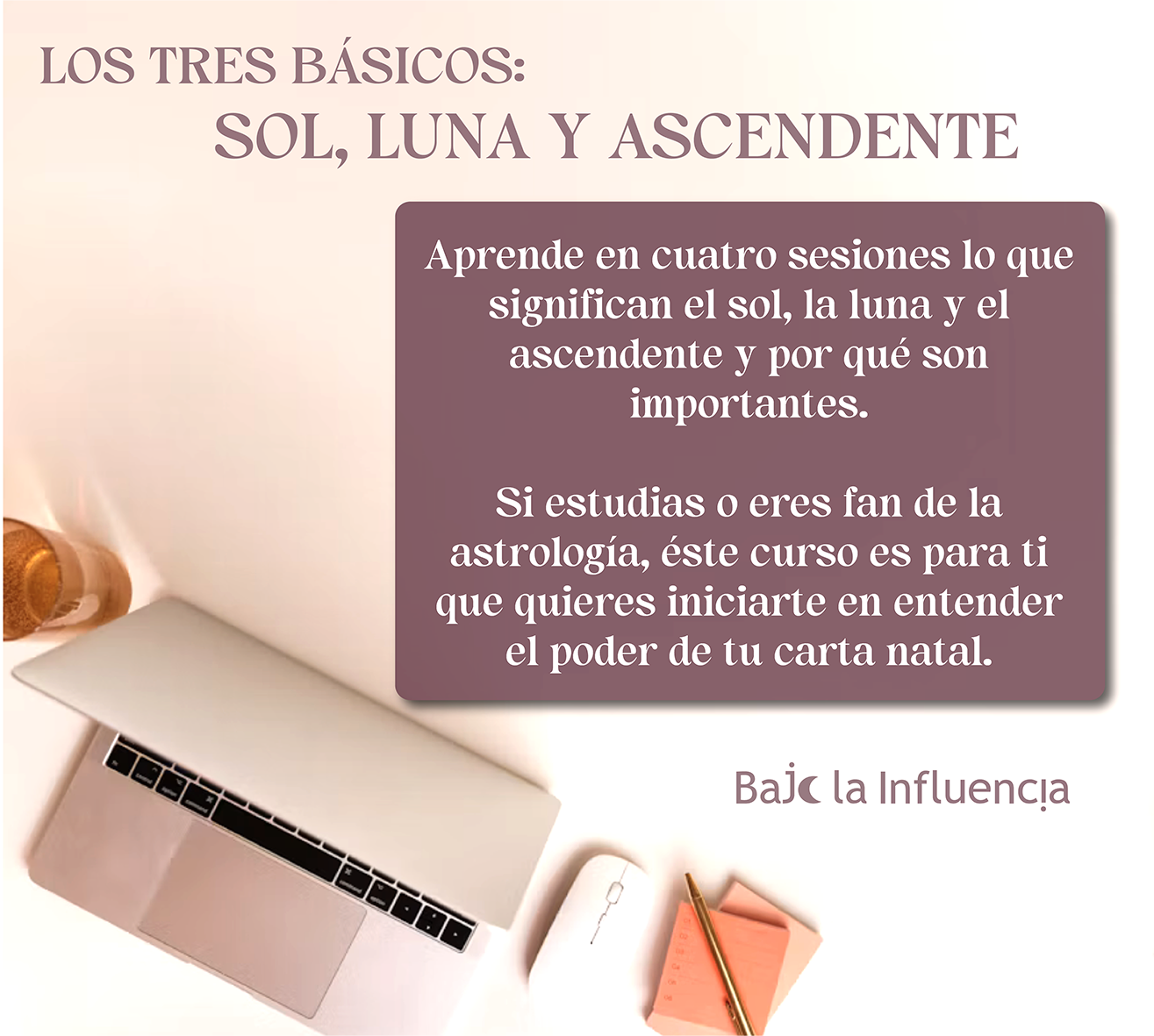 &nbsp;TALLER: LOS TRES BÁSICOS SOL, LUNA Y ASCENDENTE