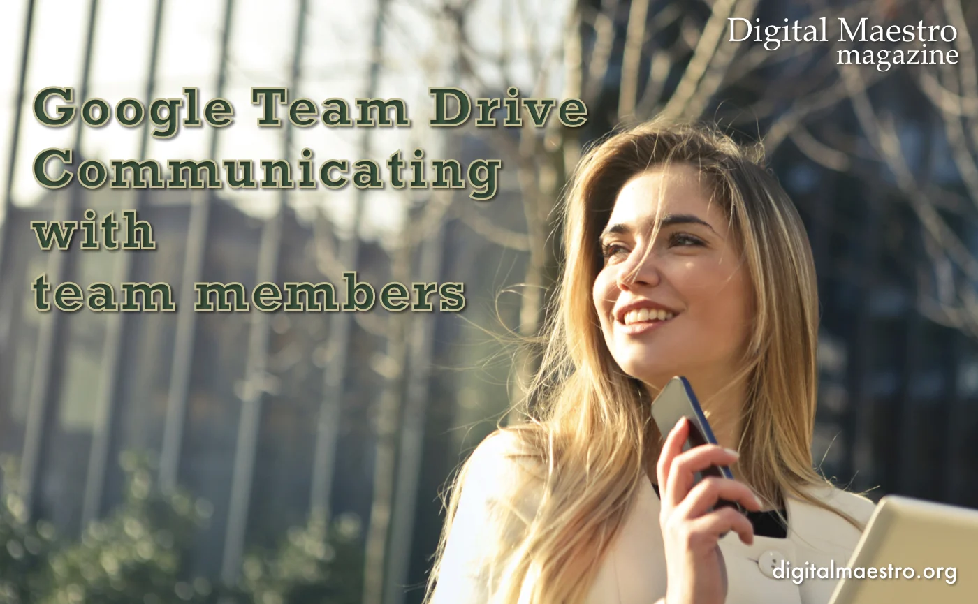 Communicating with Google Team Drive members