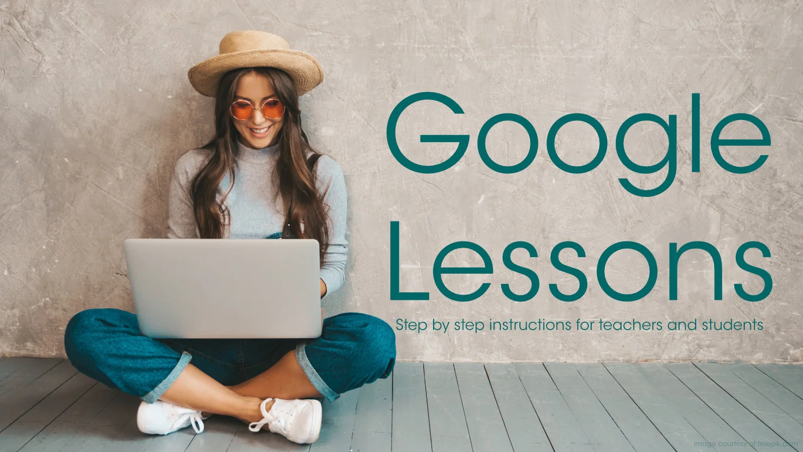 Google lessons for teachers and students with step by step instructions