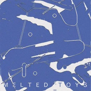 Melted Toys - Washed & Dried EP