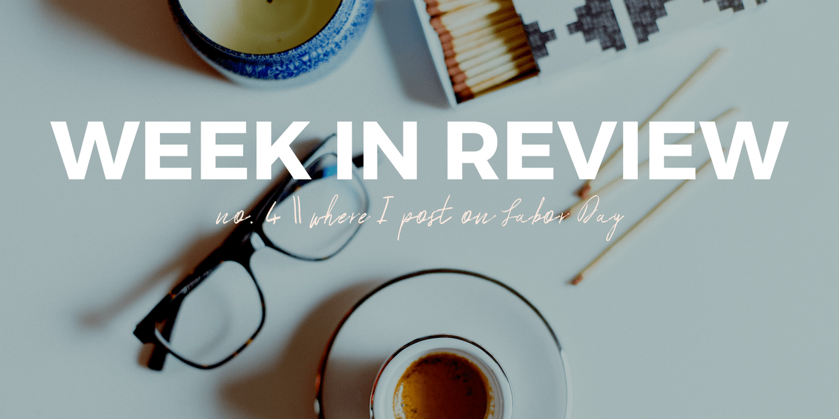 week-in-review-no-4