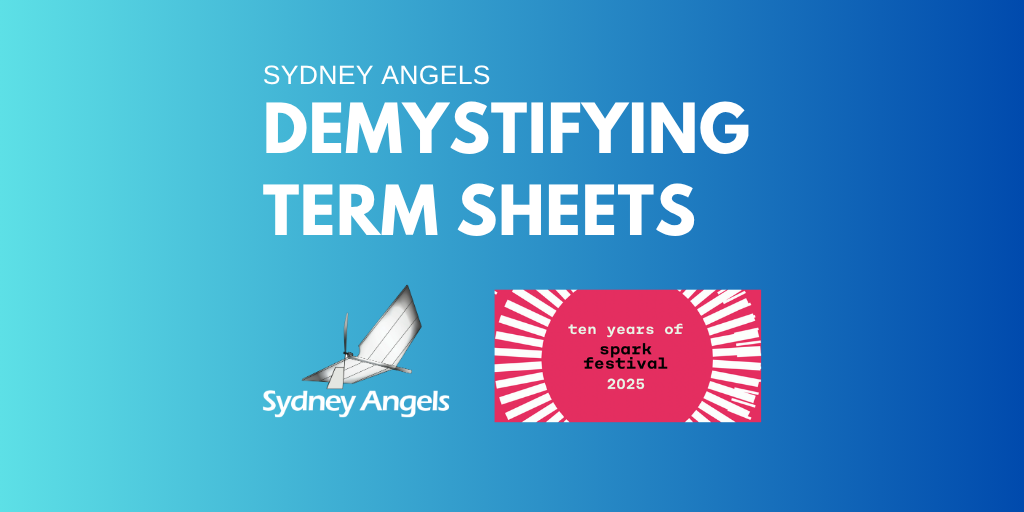 Sydney Angels & Spark Festival - Topic: Demystifying Term Sheets - Public Event