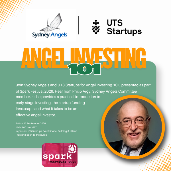 Sydney Angels &amp; Spark Festival - Topic: Angel Investing 101 - Public Event
