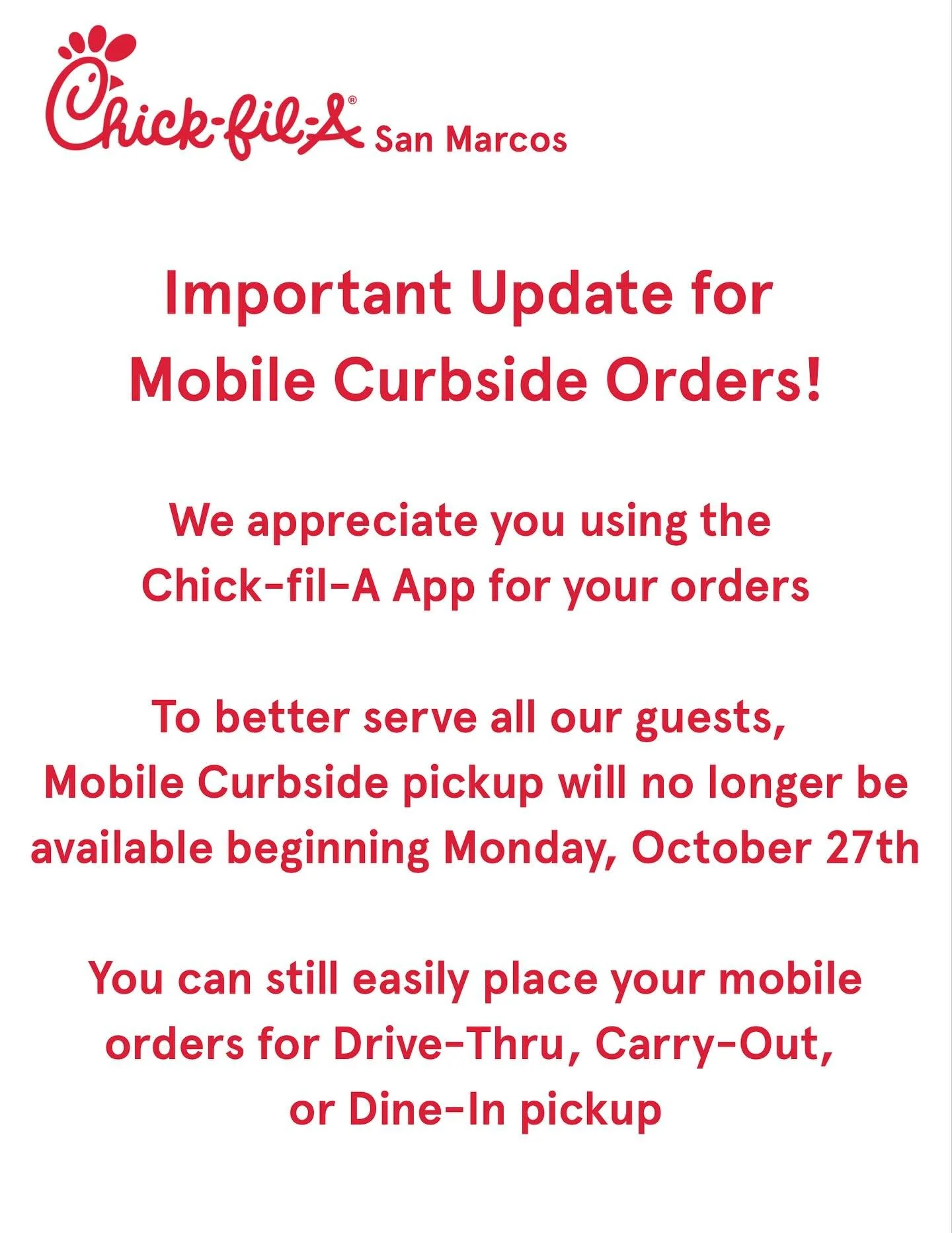 Important Update for Mobile Curbside Orders!
We appreciate you using the Chick-fil-A App for your orders! To better serve all our guests, Mobile Curbside pickup will no longer be available beginning Monday, October 27th.
You can still easily place yo