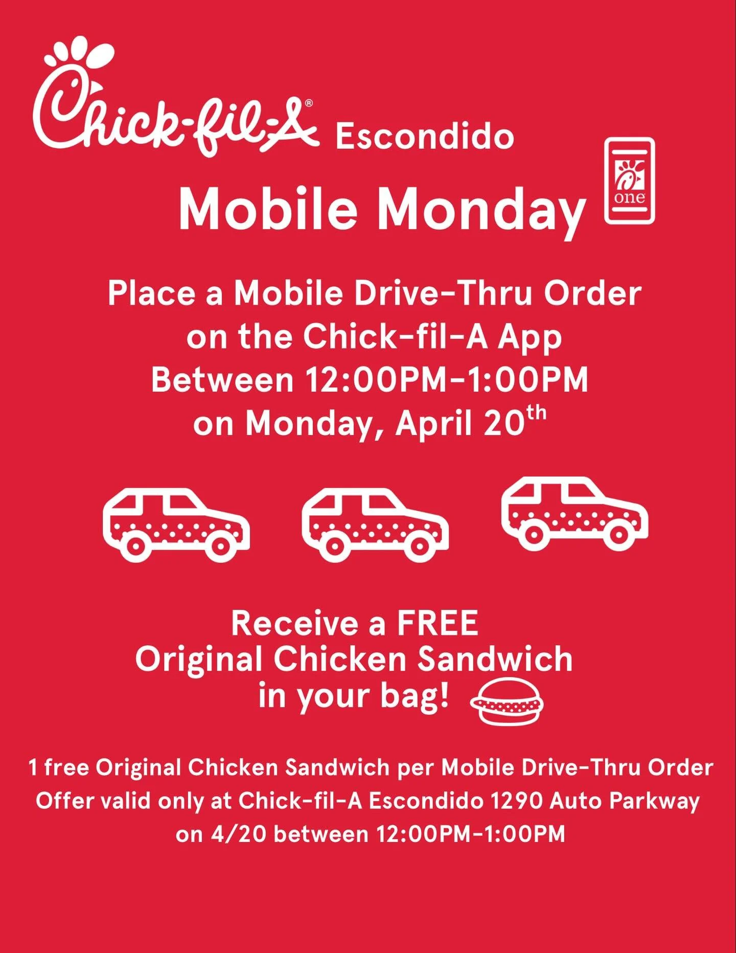Hey friends! Place a Mobile Drive-Thru Order on Monday, April 20th between 12:00pm-1:00pm and receive a free Original Chicken Sandwich in your bag! 1 free Original Chicken Sandwich per Mobile Drive-Thru Order. Offer valid only at Chick-fil-A Escondid