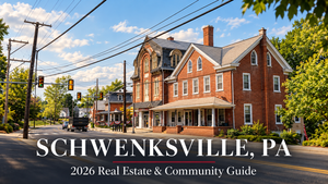 Schwenksville PA Real Estate Guide 2026 | Gregory Parker
