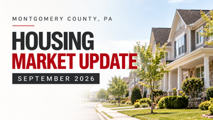 Montgomery County PA Housing Market Update: September 2026