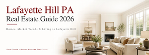 Lafayette Hill PA Real Estate Guide 2026 | Greg Parker