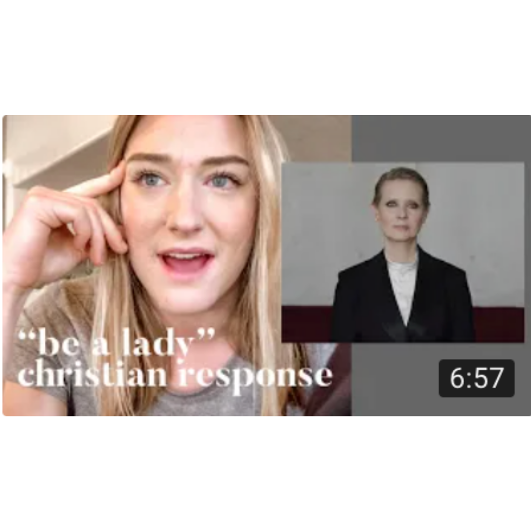 "Be A Lady"  |  A Christian Response to the Viral Video