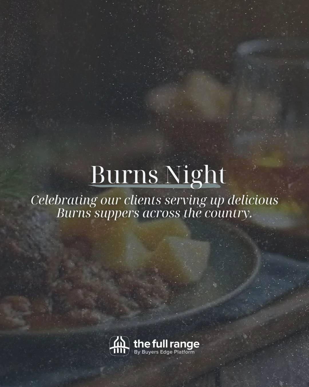 Happy Burns Night from all of us at The Full Range.

It's great to see so many of our clients serving up brilliant Burns suppers and celebrating Scottish food and tradition across the country.

#BurnsNight #TheFullRange #ScottishFood #HospitalityPart