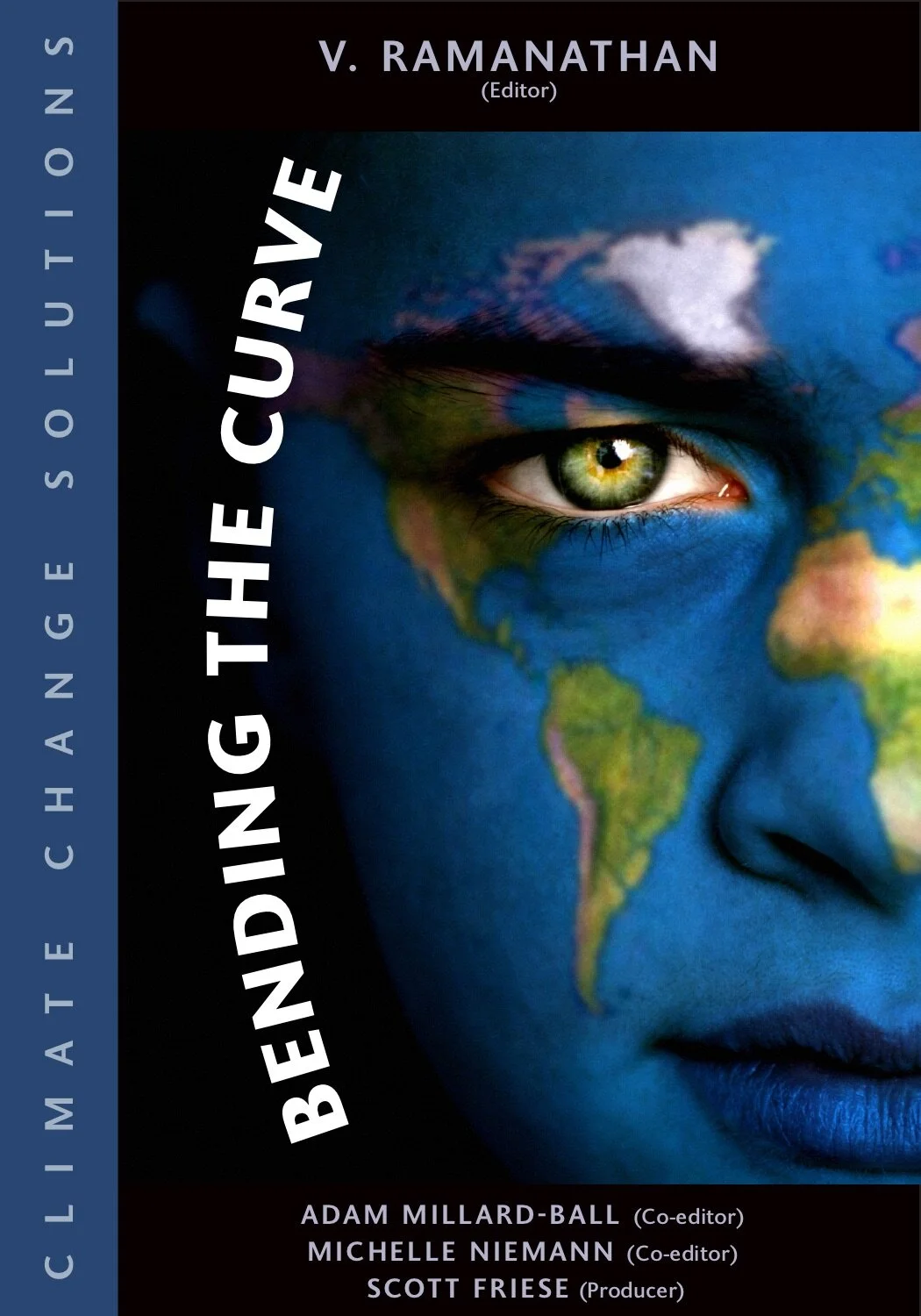 Editor: V. Ramanathan. Co-Editors: Adam Millard-Ball; Michelle Niemann; Scott Friese.