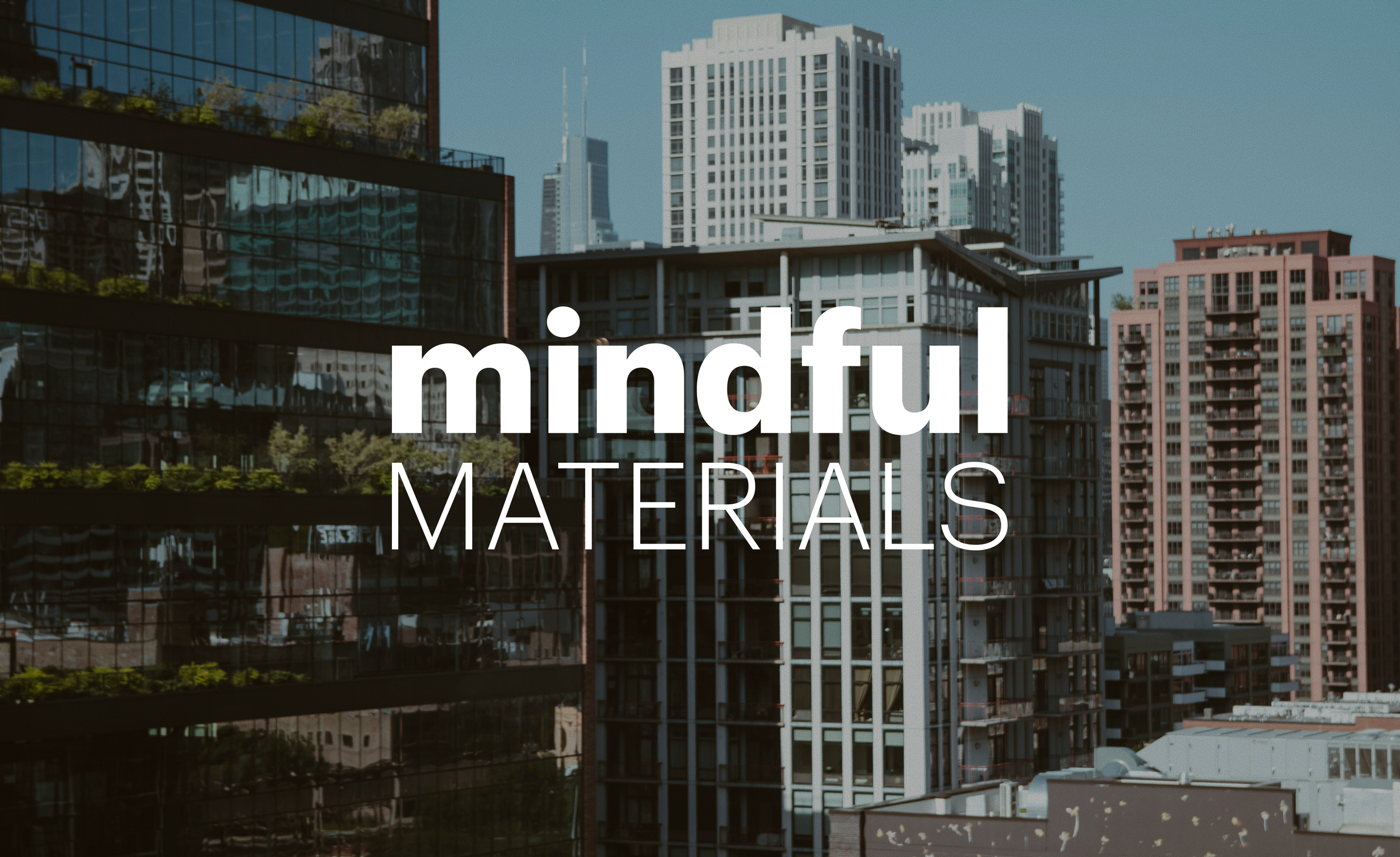 MINDFUL MATERIALS