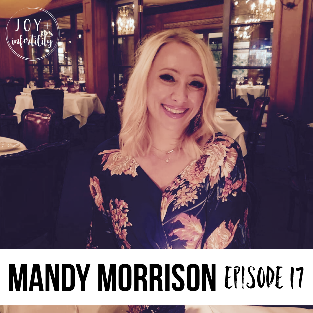 Episode 17 // A Story of Embryo Adoption with Mandy Morrison