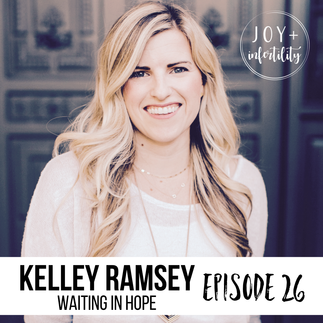 Episode 26 // Waiting in Hope with Kelley Ramsey