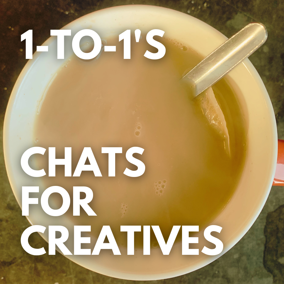 1-to-1's Chats for Creatives