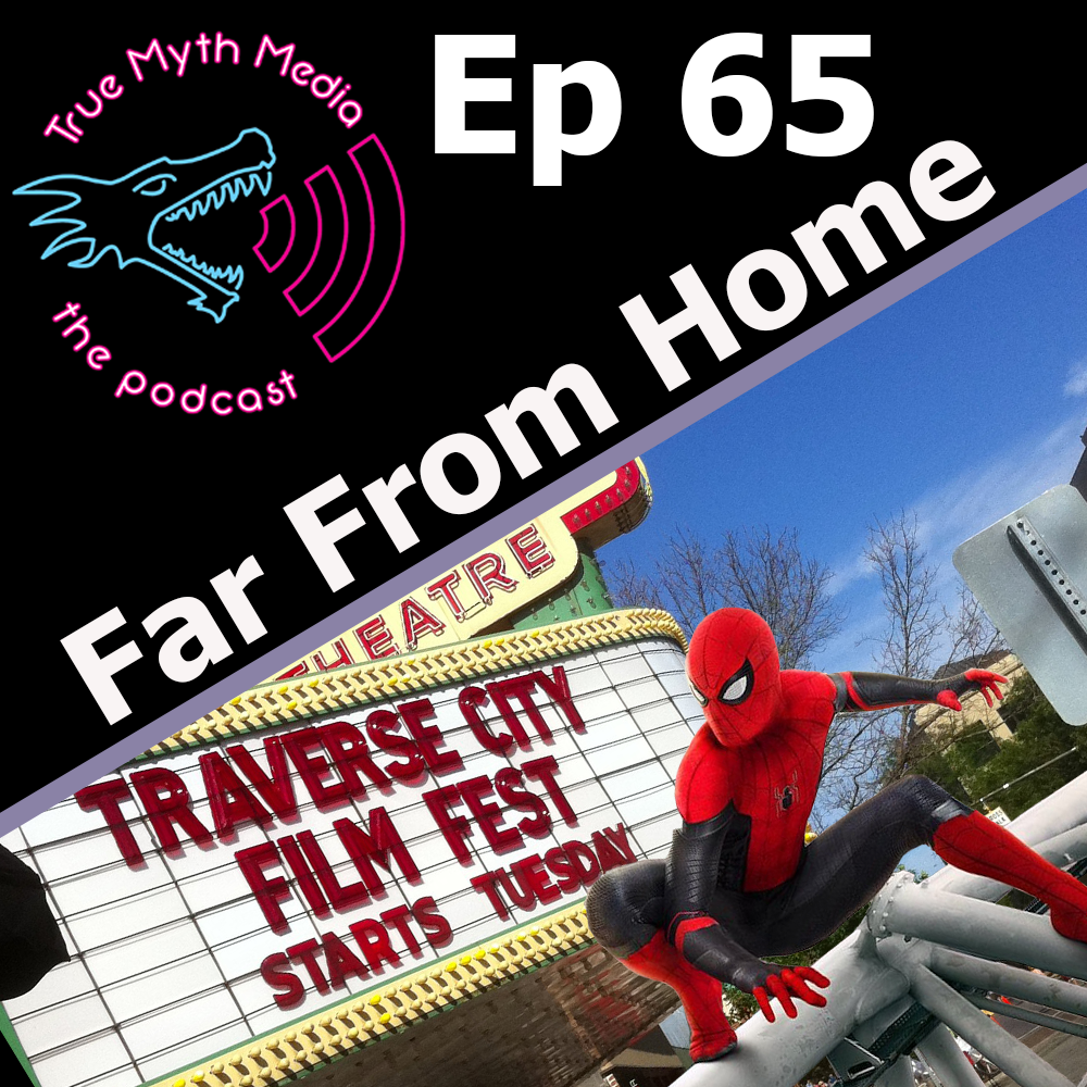 Ep 65 - Far From Home episode artwork