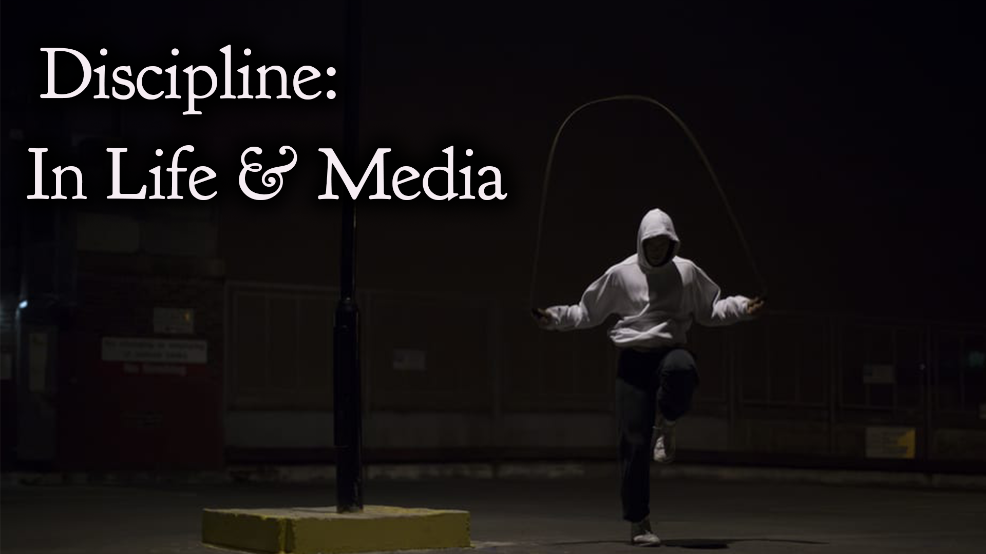 Discipline: In Life &amp; Media
