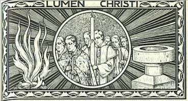 Easter Vigil:  Lumen Christi - Deo Gratias