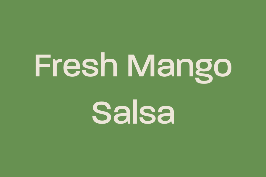 Fresh Mango Salsa