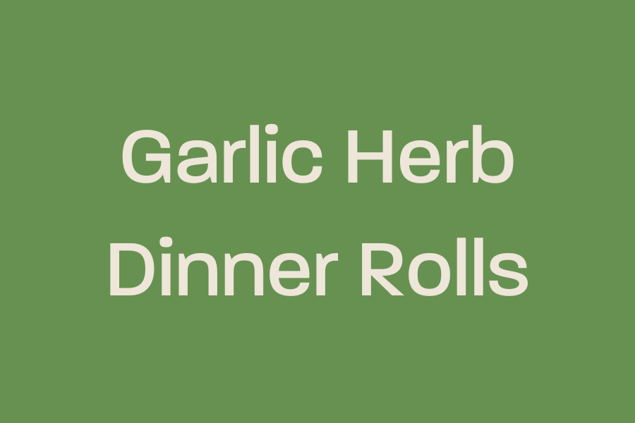 Garlic Herb Dinner Rolls