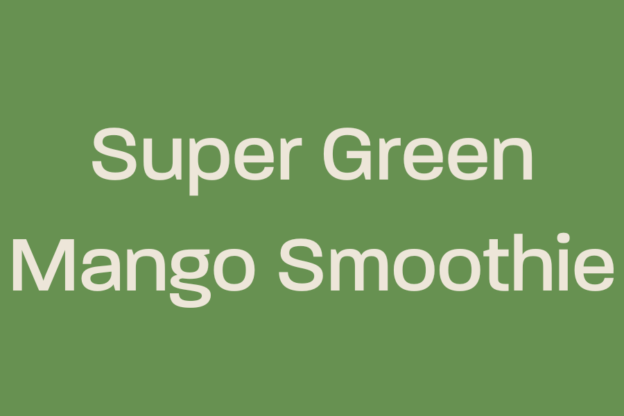Super Green Mango Smoothie (Groovy Greens)