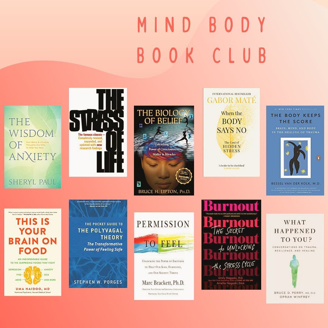 I wish this were my real life book club (I&rsquo;ve actually never really been in a book club) And I&rsquo;m sure I&rsquo;ve missed some, but these are a few of my favorite books focused on mind/body health. 

A few years ago, I thought if I just ate