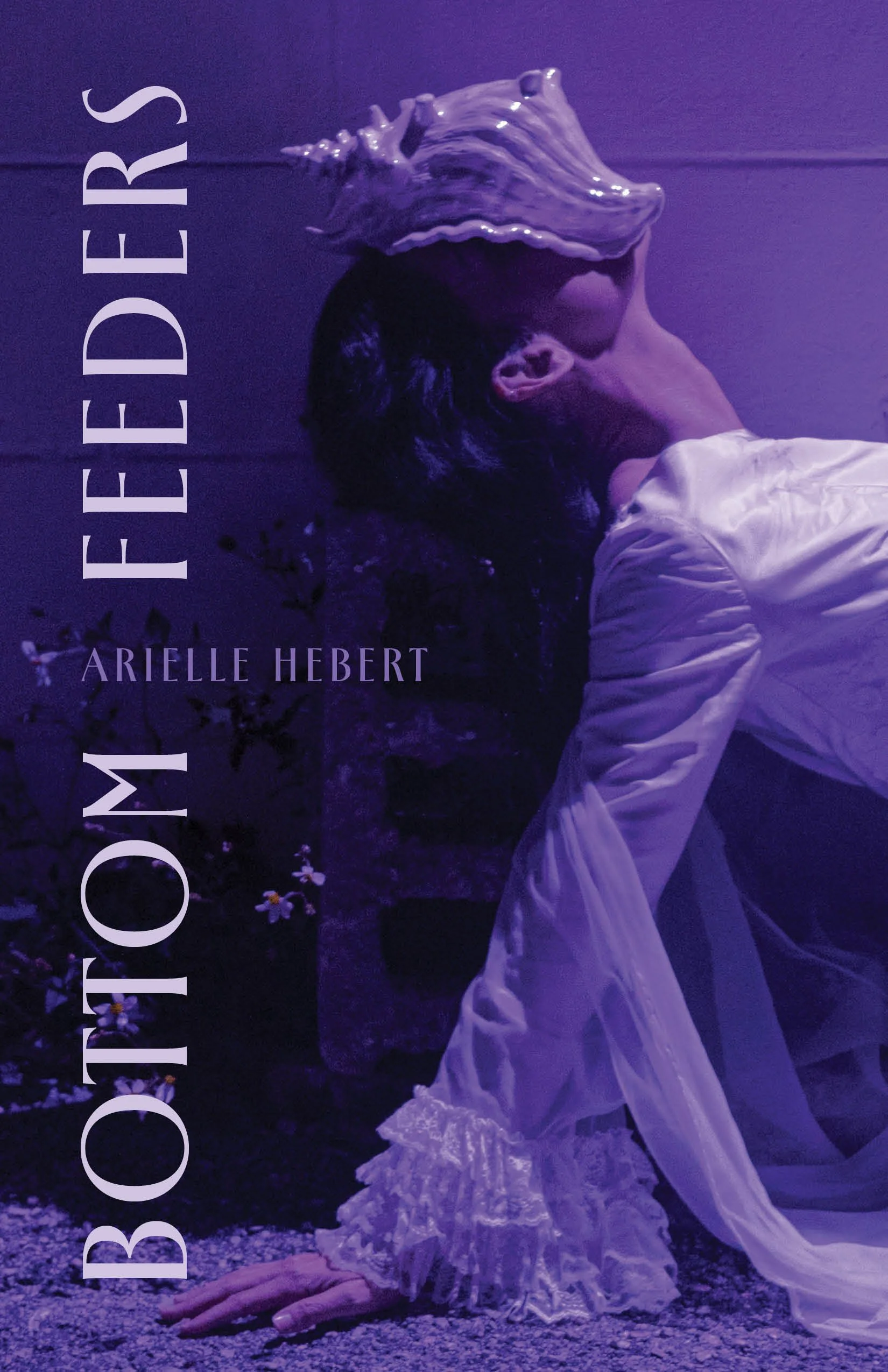 Cover for BOTTOM FEEDERS by Arielle Hebert: A purple image of a woman leaning back on her hands wearing a lacy white long-sleeve dress, she faces up with a conch shell over her face.