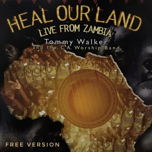Heal Our Land (Live From Zambia) - Free Digital Album