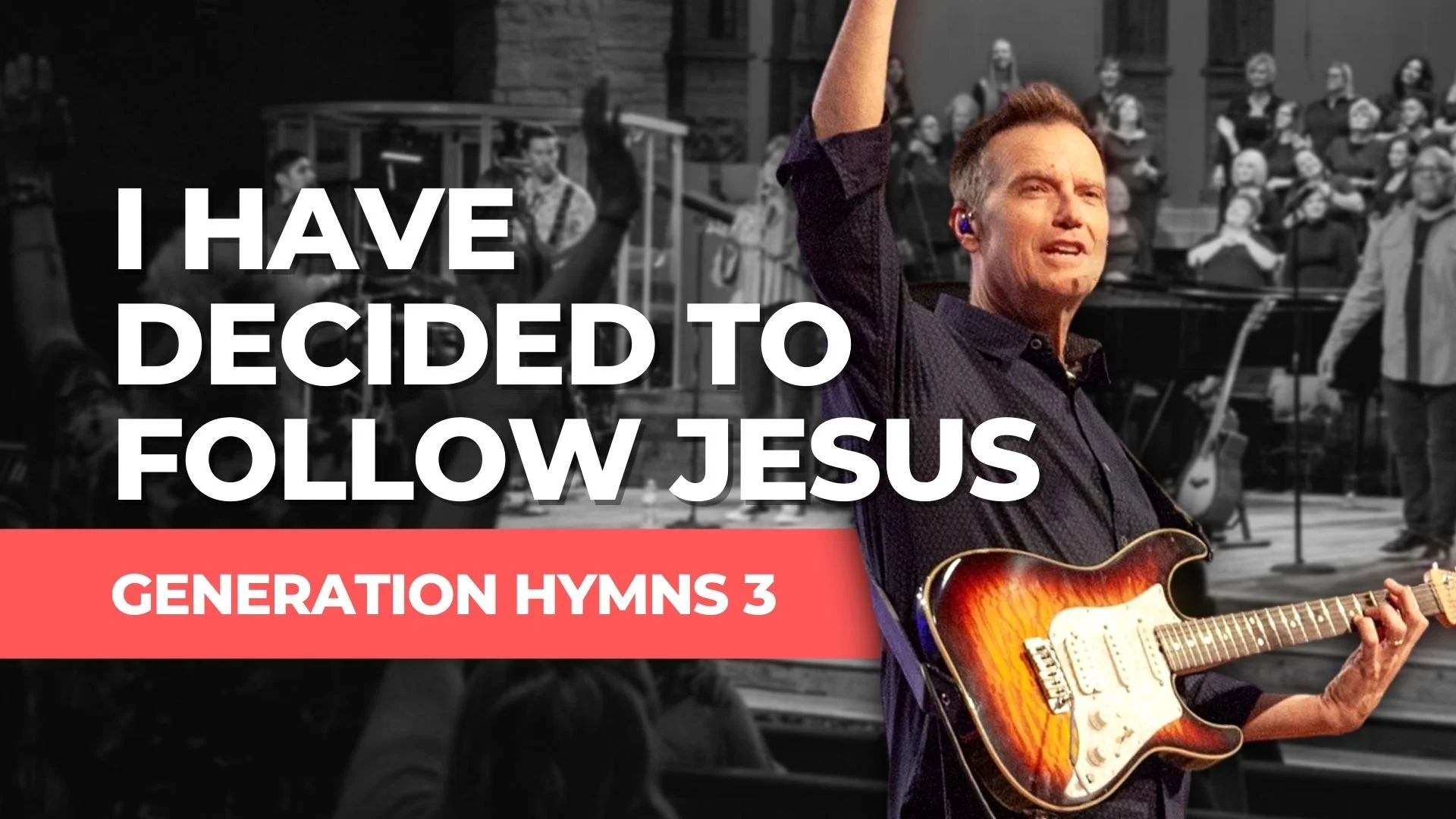 "I Have Decided To Follow Jesus" | Tommy Walker (from Generation Hymns 3)