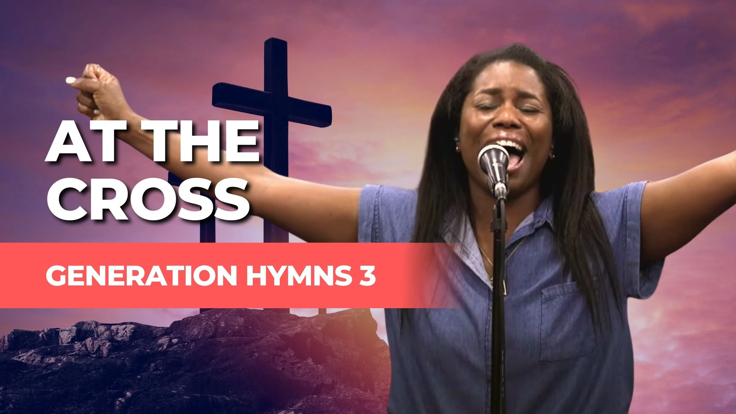 "At The Cross" | Tommy Walker (from Generation Hymns 3)