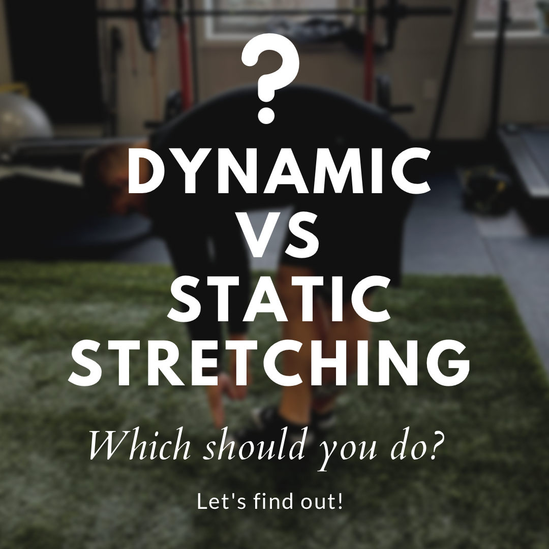Should I be stretching Dynamically or Statically?!