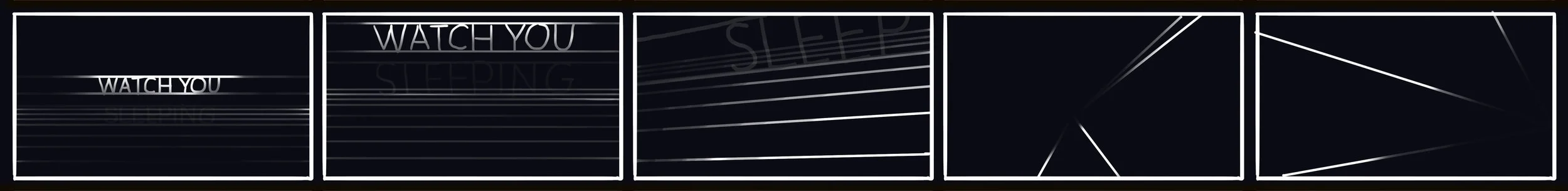 I would like to watch you / sleeping. I would like to sleep / with you, to enter / your sleep