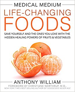 Medical Medium: Life Changing Foods