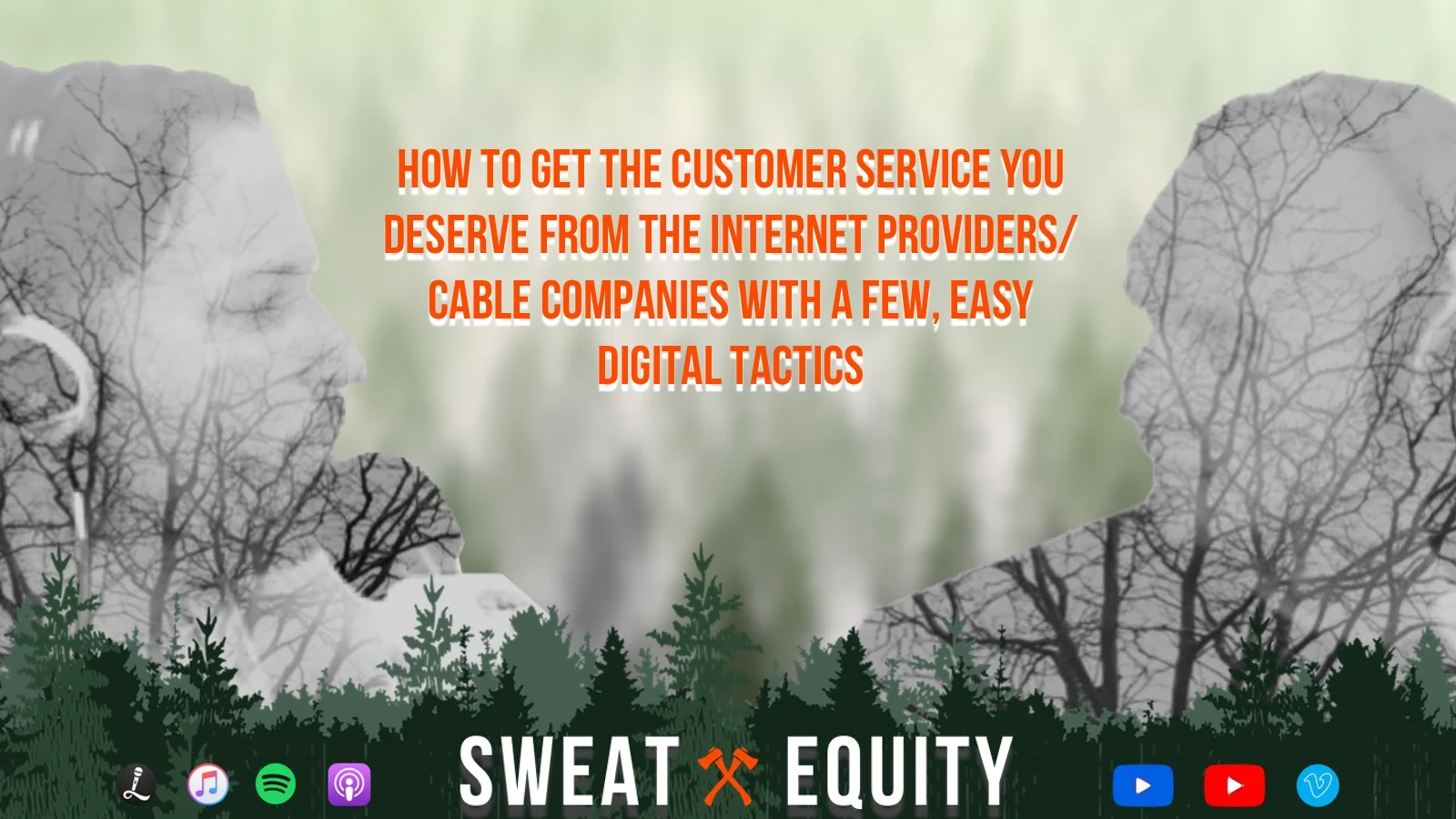 #116: How To Get The Customer Service You Deserve From The Internet Providers/Cable Companies With A Few, Easy Digital Tactics