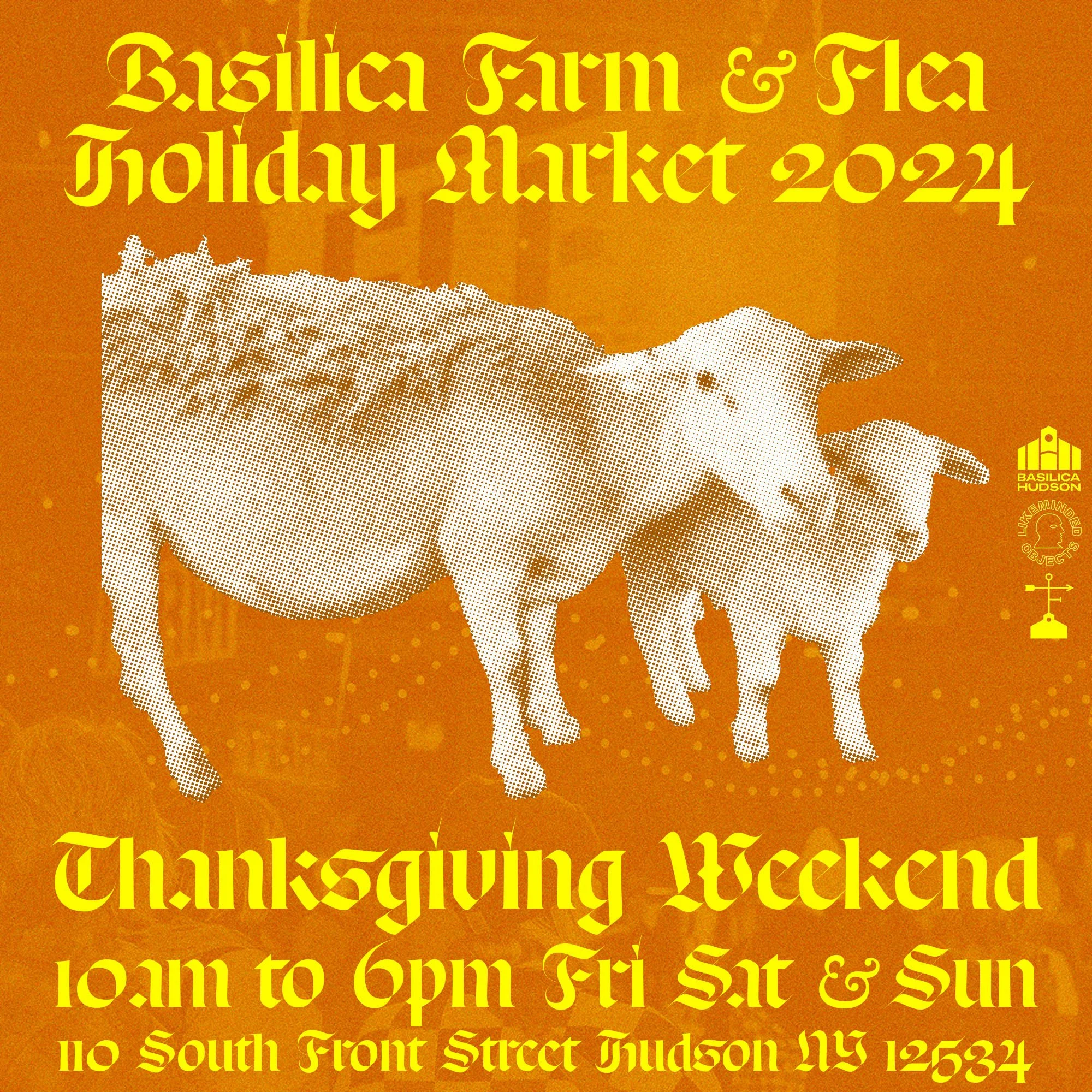 BASILICA FARM &amp; FLEA | HUDSON BASILICA | 11.29-12.1