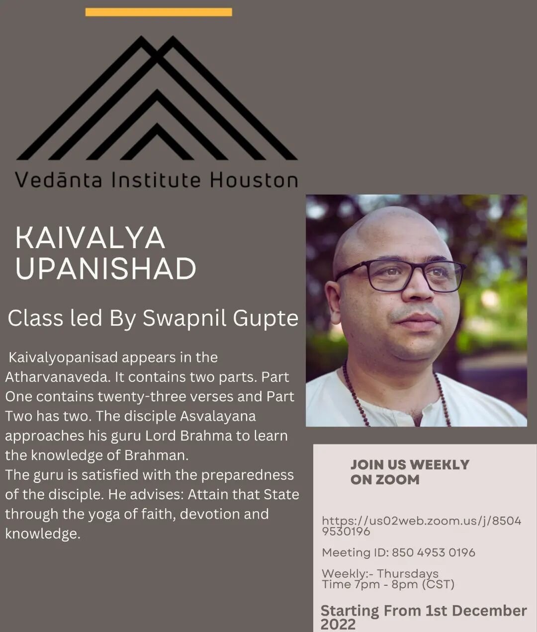 Join Swapnilji in exploring this ancient, profound text. 

DM us with any questions.

All are welcome.