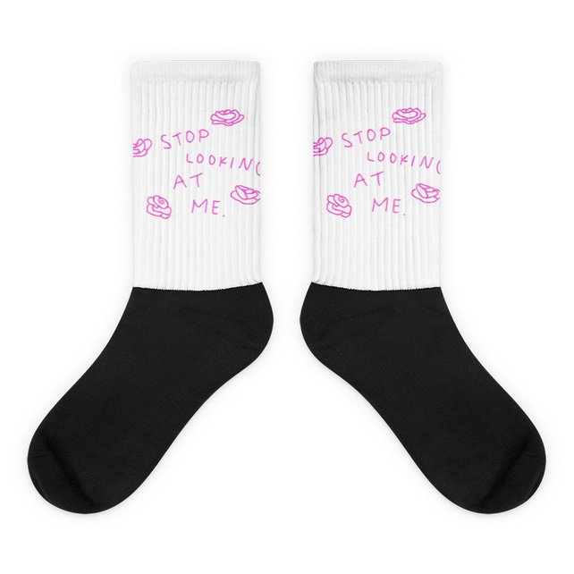 STOP LOOKING AT ME SOCKS - $30