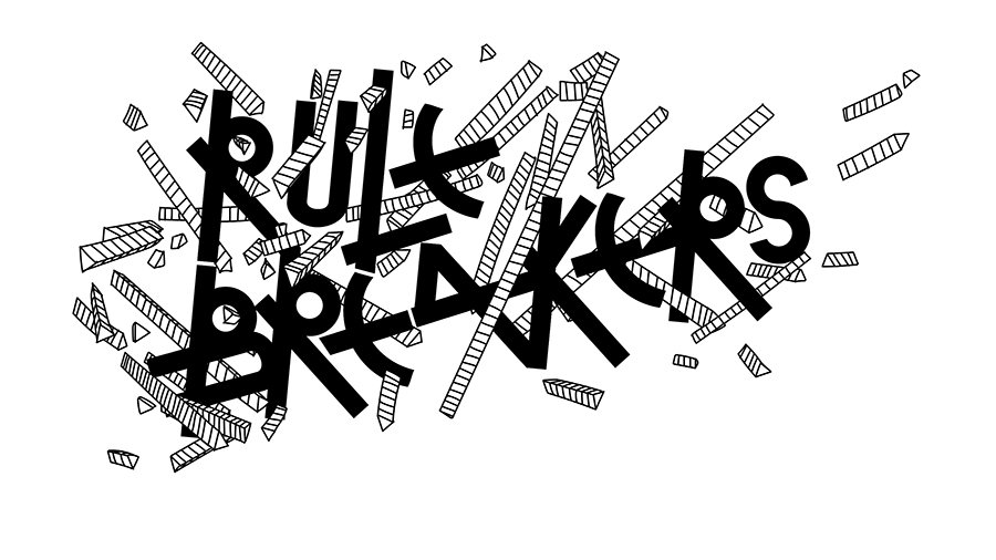 RULE BREAKERS.jpg