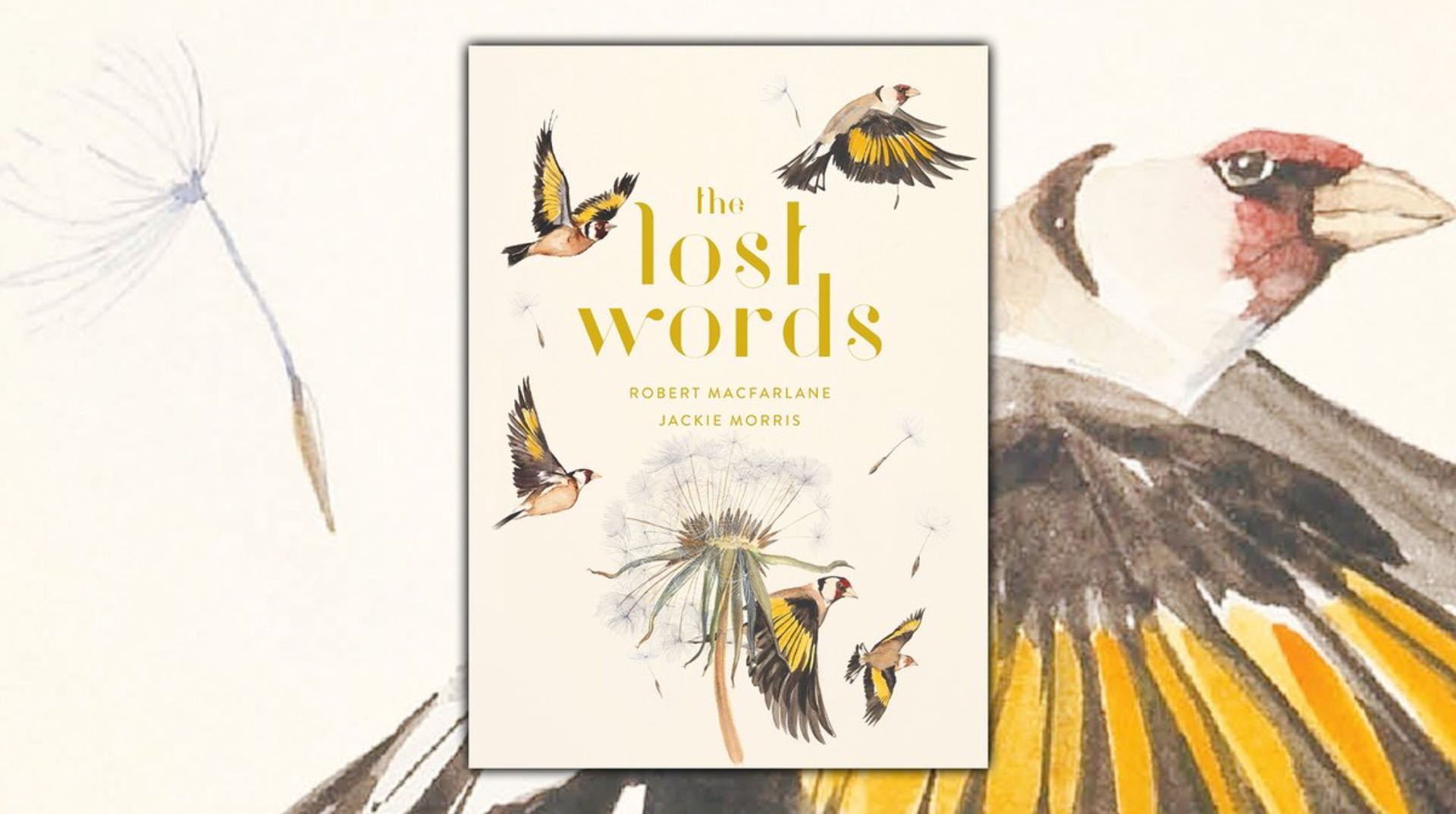 “The Lost Words,” by Robert MacFarlane and Jackie Morris (Hamish Hamilton Ltd)