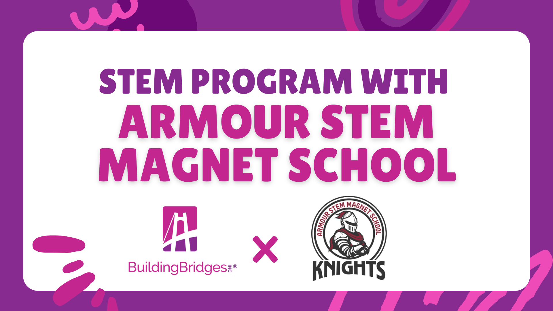 STEM Program w/ Armour STEM Magnet School 