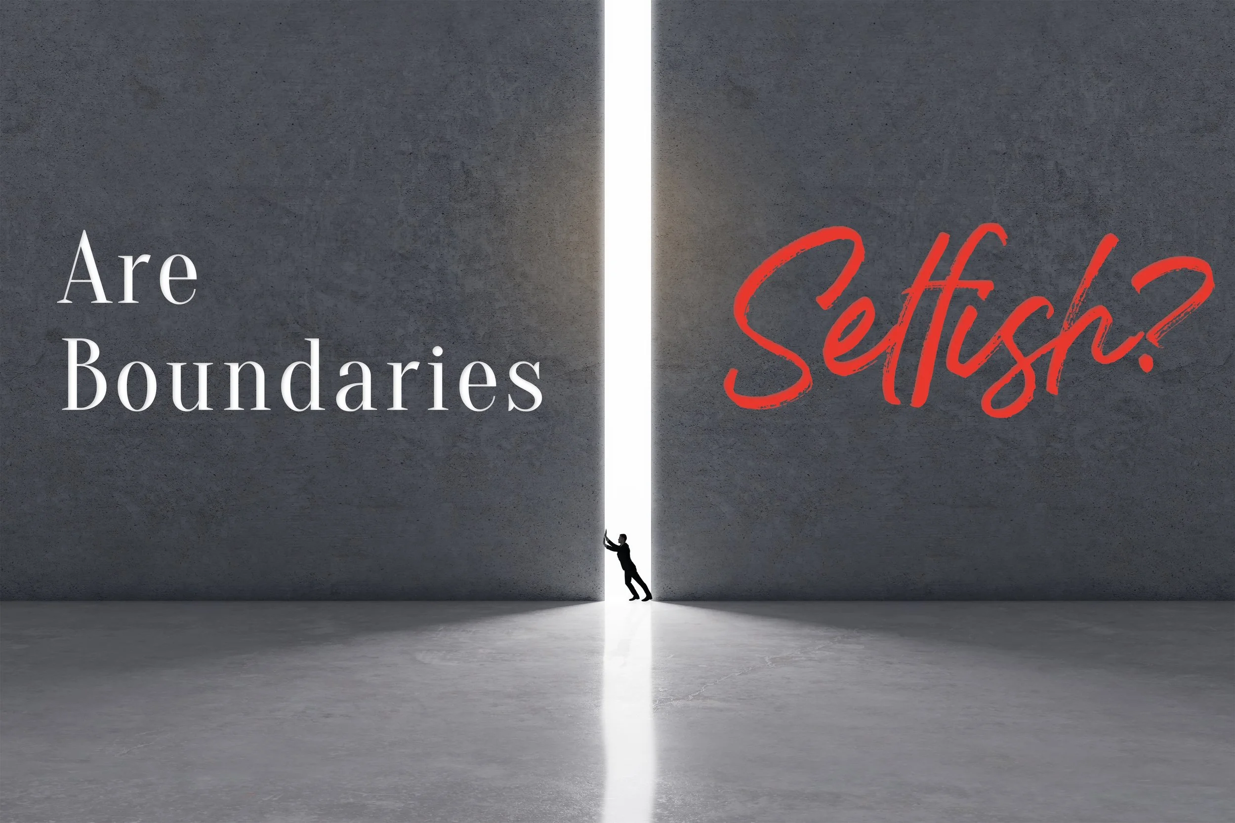 Are Boundaries Selfish? The Truth about Healthy Conflict
