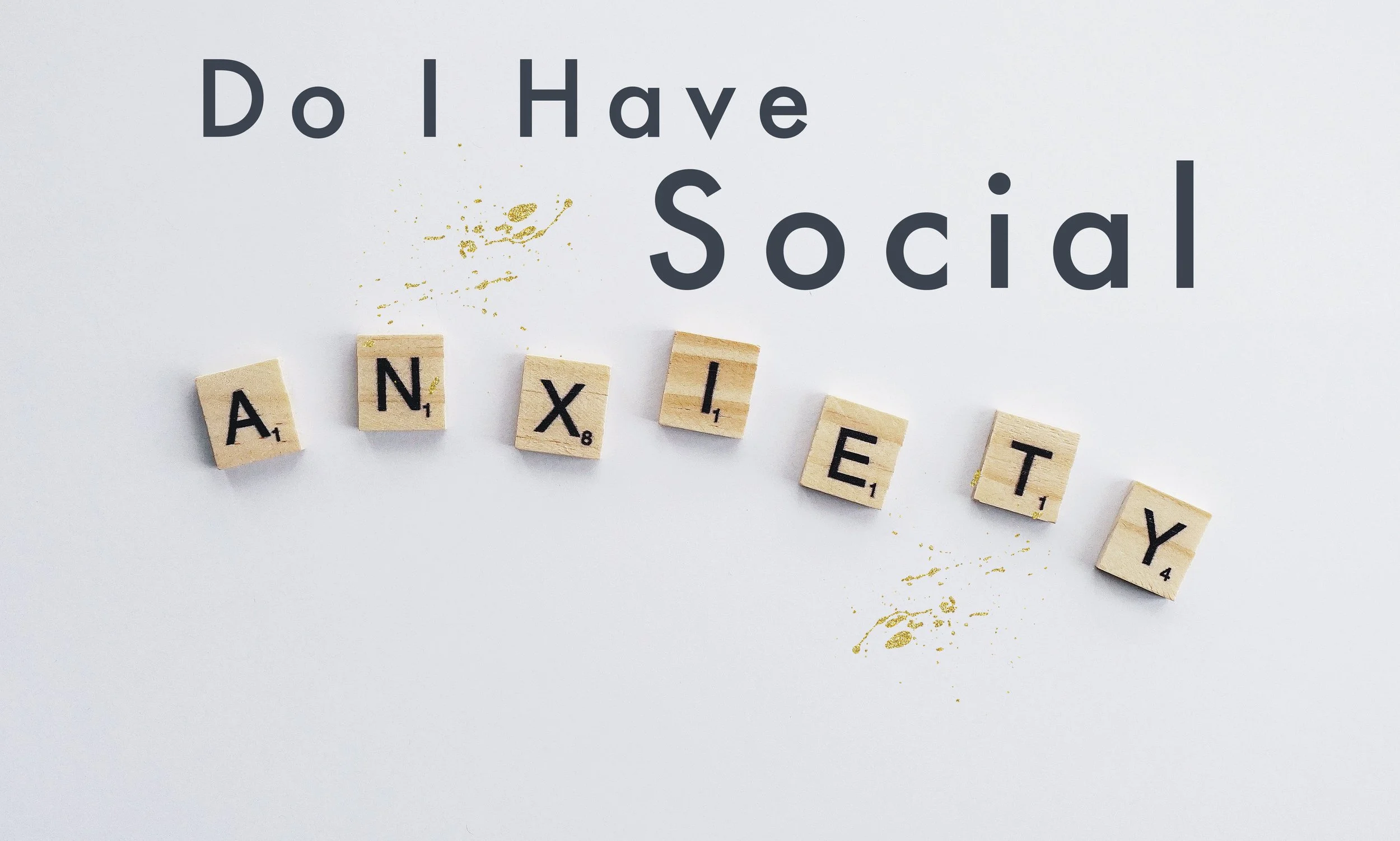 Do I Have Social Anxiety?