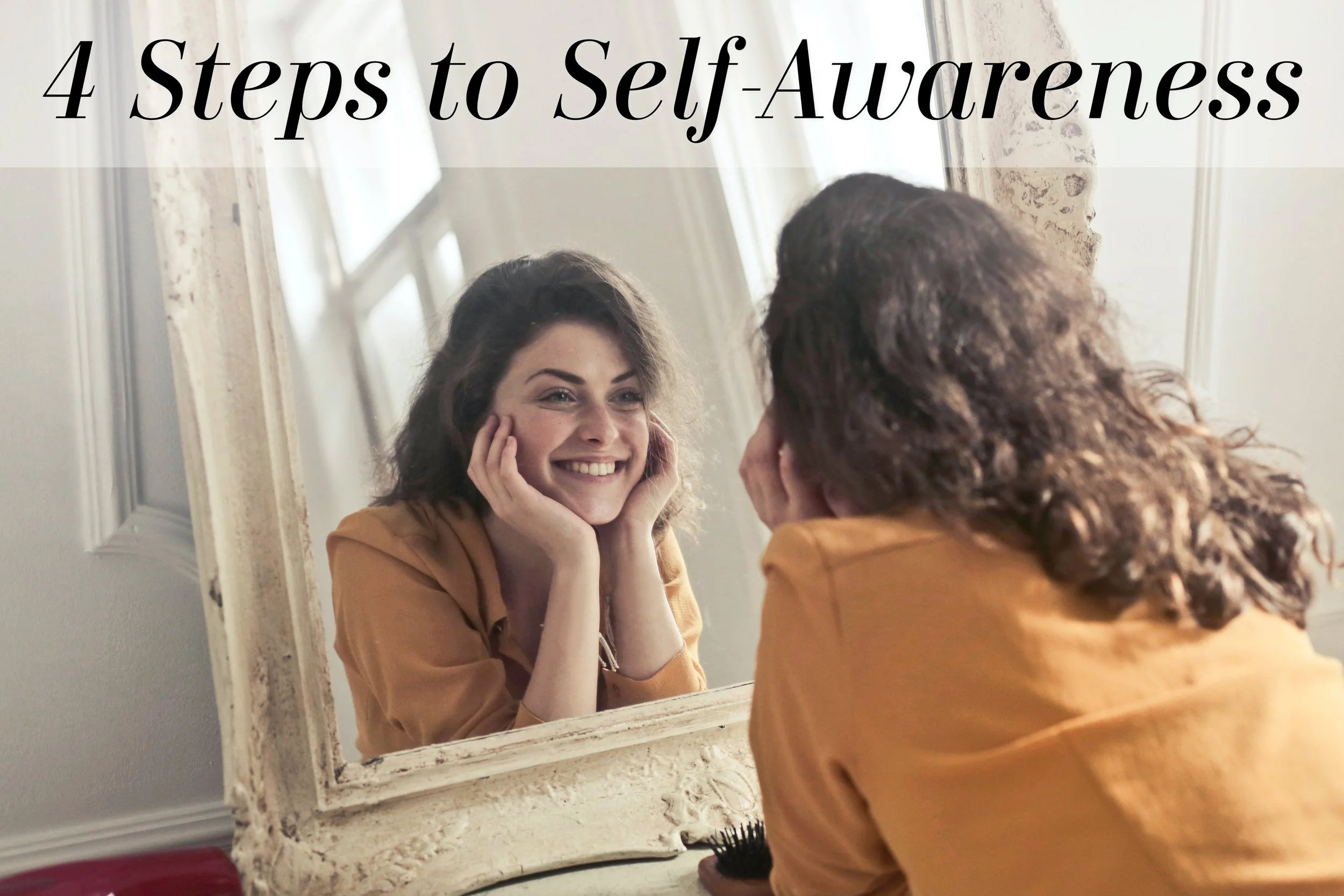 4 Steps to Self-Awareness
