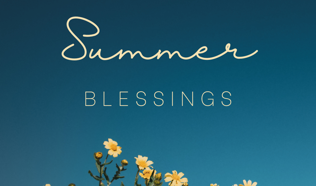 Summer Blessings Week 4: Rest and Refreshment
