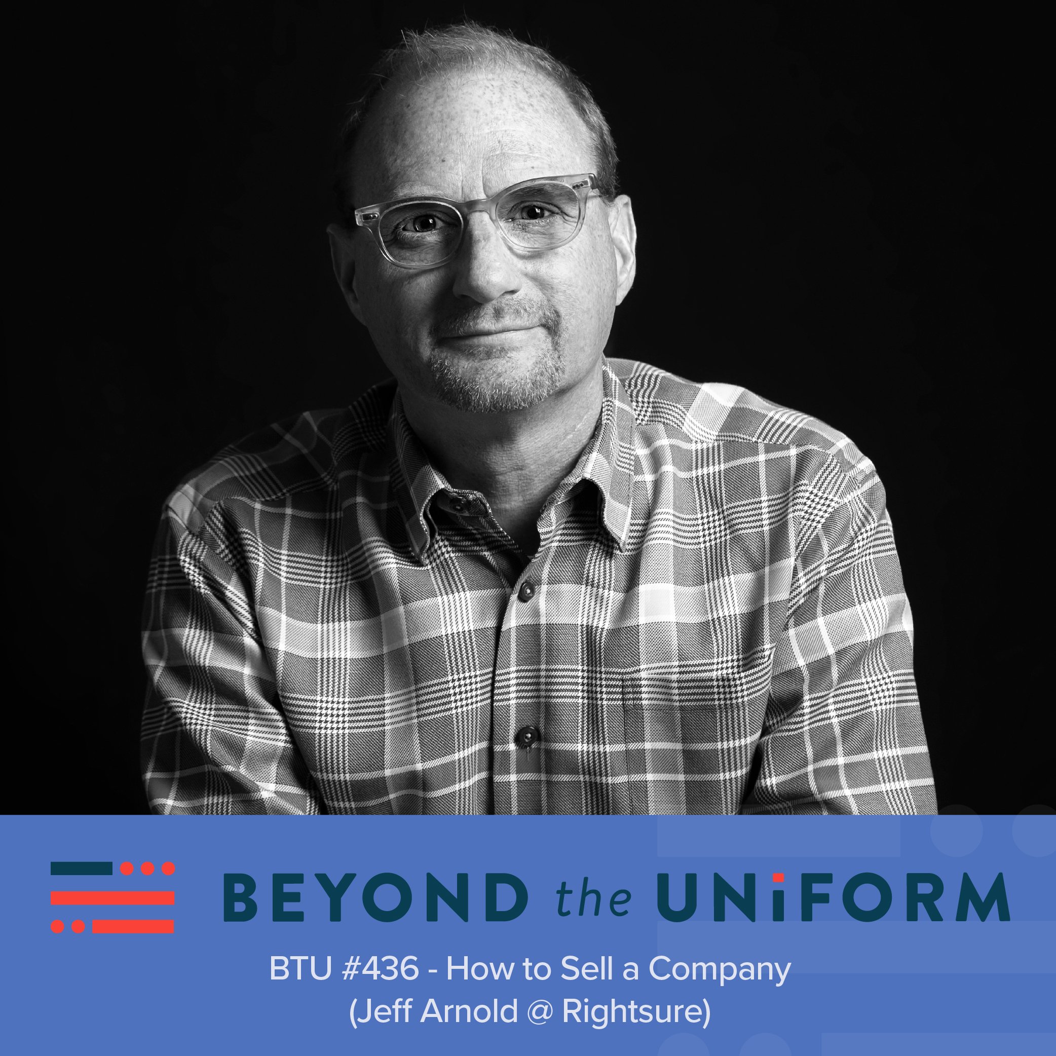 BTU 435 How To Sell A Company Jeff Arnold Rightsure Beyond The btu-435-how-to-sell-a-company-jeff-arnold-rightsure-beyond-the
