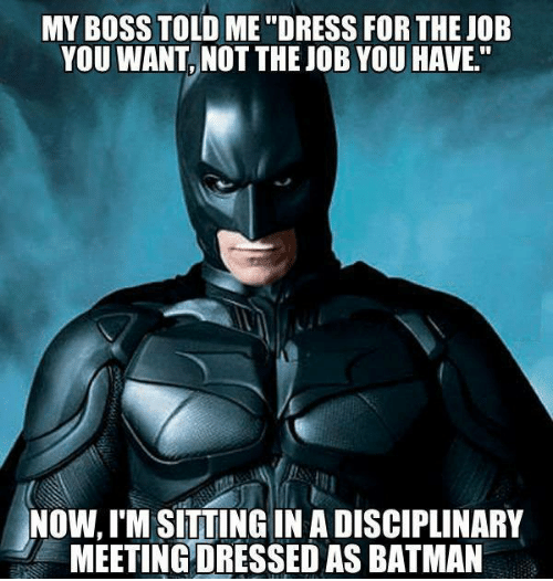 batman-dress-for-job-you-want.png