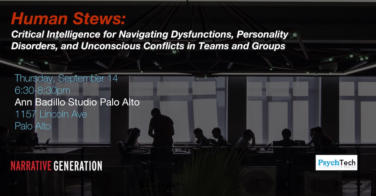 HUMAN STEWS: CRITICAL INTELLIGENCE FOR NAVIGATING DYSFUNCTIONS, PERSONALITY DISORDERS, AND UNCONSCIOUS CONFLICTS IN TEAMS AND GROUPS